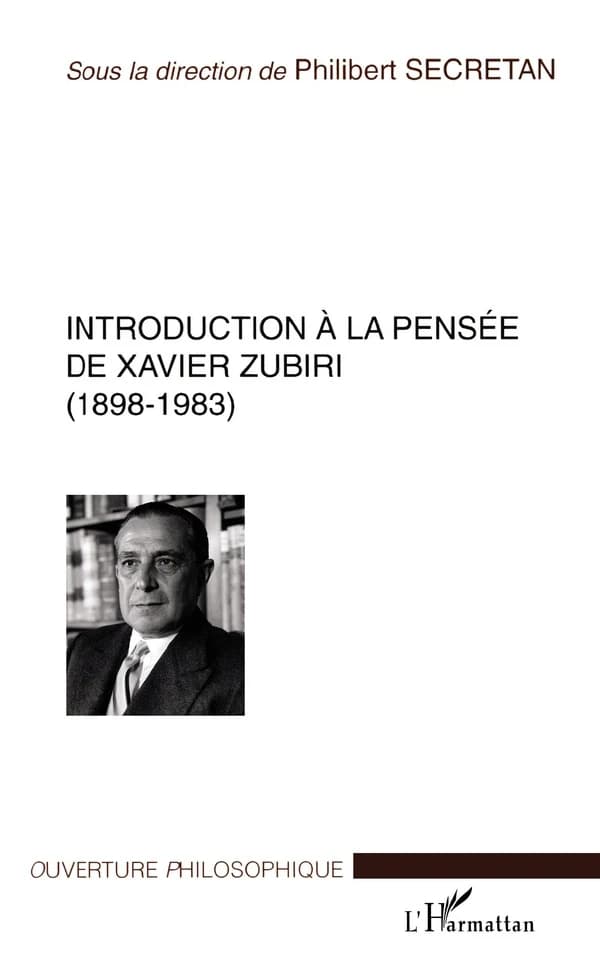 Introduction à la pensée de Xavier Zubiri (1898-1983) : pour une philosophie de la réalité