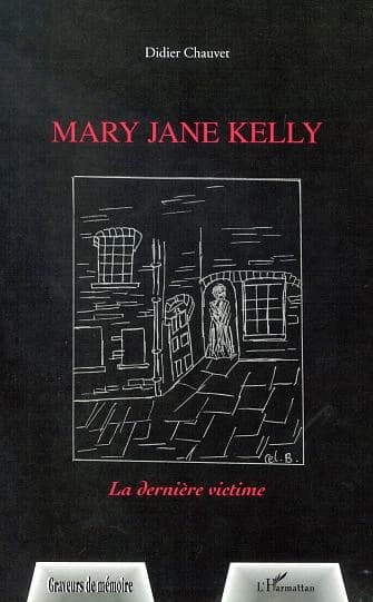 Mary Jane Kelly : la dernière victime