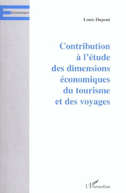 Contribution à l'étude des dimensions économiques du tourisme et des voyages