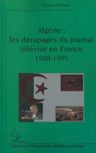Algérie, les dérapages du journal télévisé en France : 1988-1995