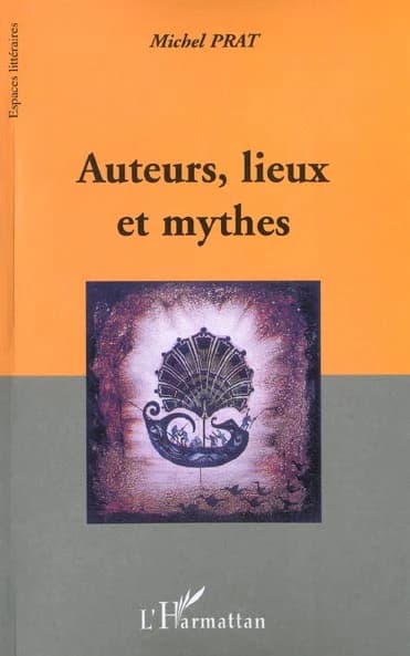 Auteurs, lieux et mythes