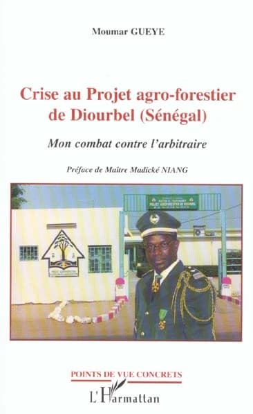 Crise au projet agroforestier de Diourbel (Sénégal) : mon combat contre l'arbitraire
