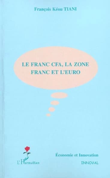 Le franc CFA, la zone franc et l'euro