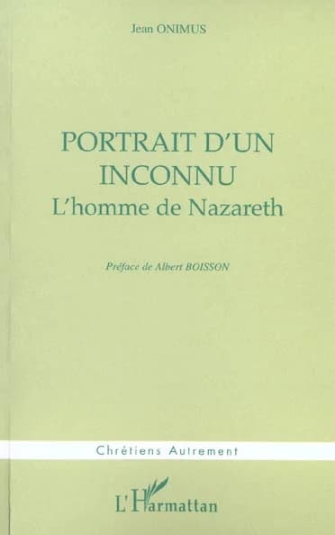 Portrait d'un inconnu : l'homme de Nazareth