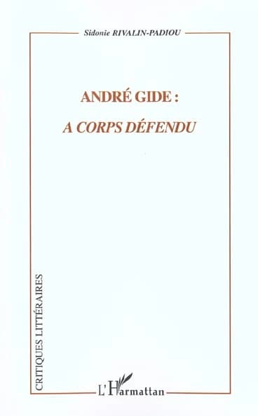 André Gide, à corps défendu