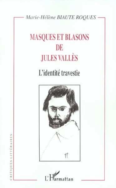 Masques et blasons de Jules Vallès : l'identité travestie