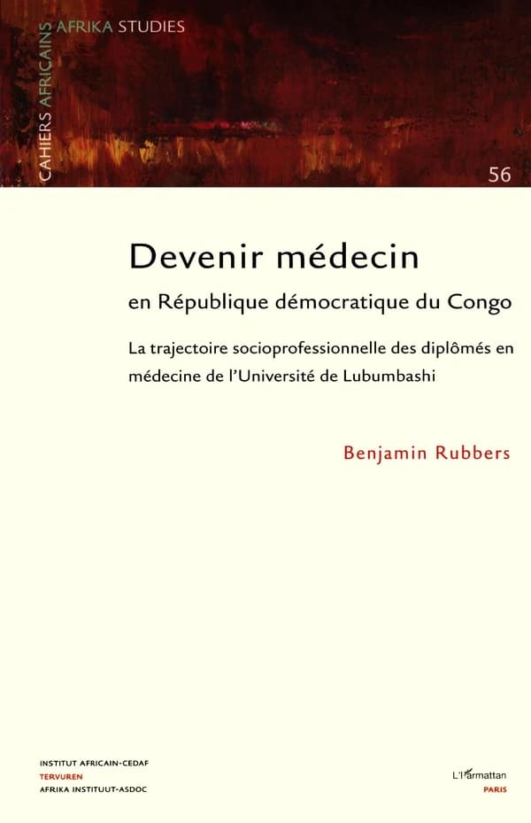 Devenir médecin en République démocratique du Congo : la trajectoire socio-professionnelle des diplômés en médecine de l'Université de Lubumbashi