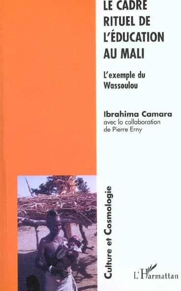 Le cadre rituel de l'éducation au Mali : l'exemple du Wassoulou