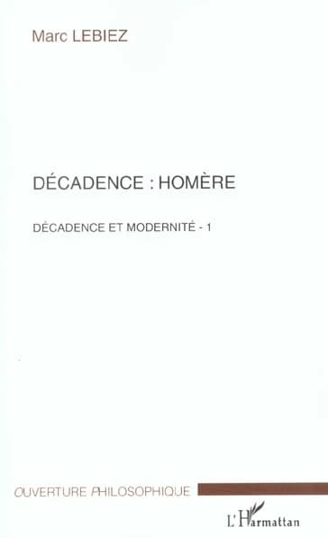Décadence, Homère. 1