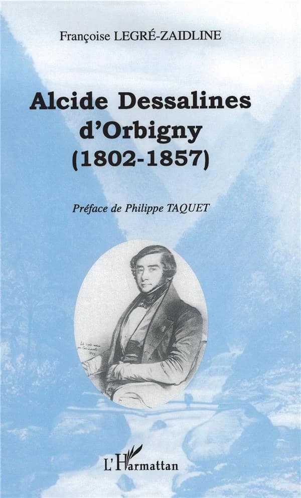 Alcide Dessalines d'Orbigny, 1802-1857