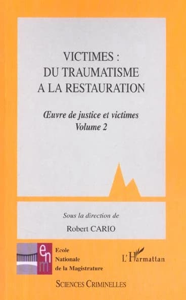 Victimes, du traumatisme à la restauration