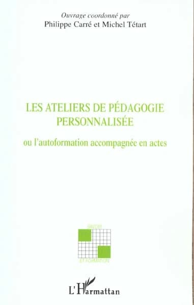 Les ateliers de pédagogie personnalisée ou L'autoformation accompagnée en actes