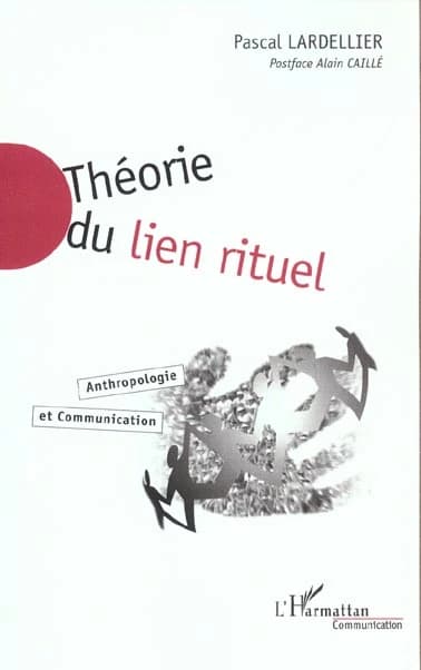 Théorie du lien rituel : anthropologie et communication