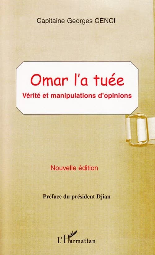 Omar l'a tuée : vérité et manipulations d'opinions