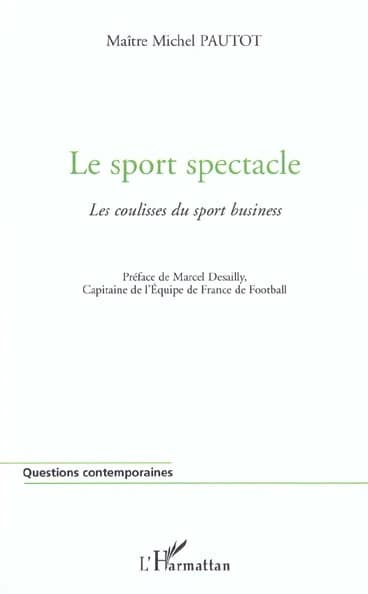 Le sport spectacle : les coulisses du sport business