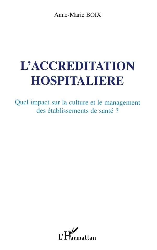 L'accréditation hospitalière ? : quel impact sur la culture et le management des établissements de santé ? : une analyse des démarches singulières développées par trois hôpitaux pour répondre à l'ordonnance de 1996