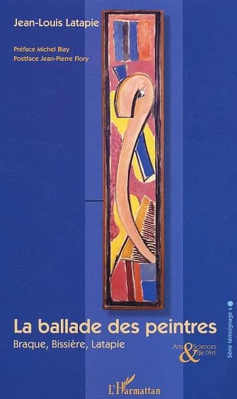 La ballade des peintres Braque, Bissière, Latapie