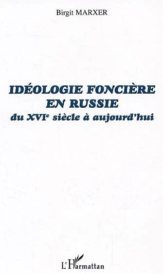 Idéologie foncière en Russie du XVIe siècle à aujourd'hui
