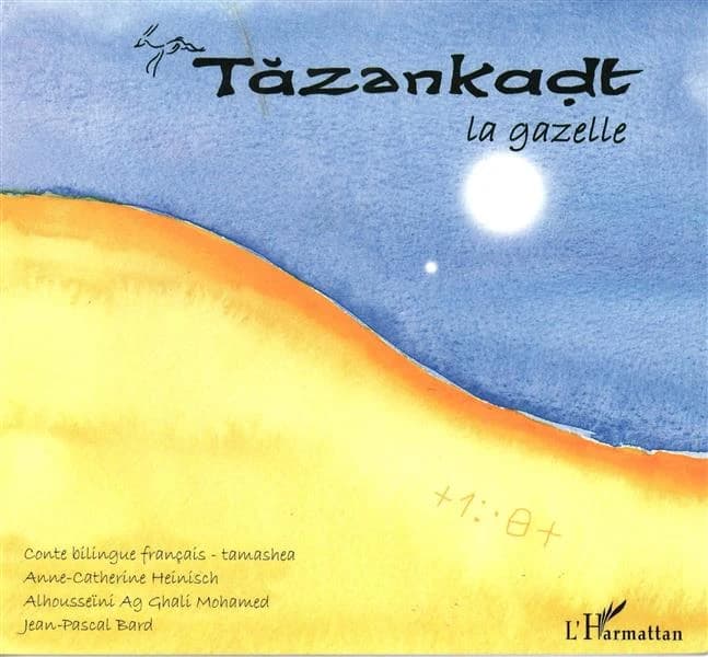 Tăzankadt : conte bilingue français-tamasheq