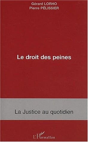 Le droit des peines : mise à exécution et après peine
