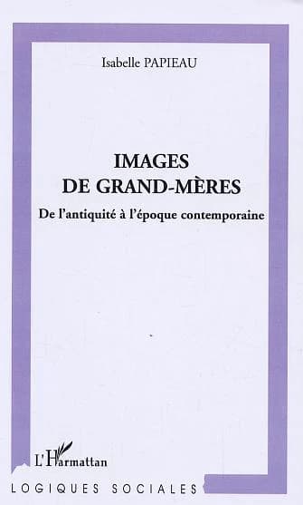 Images de grand-mères : de l'antiquité à l'époque contemporaine