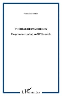 Thérèse de Campredon : un procès criminel au XVIIe siècle