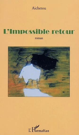L'impossible retour : roman