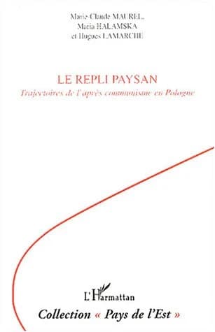 Le repli paysan : trajectoires de l'après communisme en Pologne