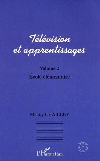 Télévision et apprentissages. Volume 2, École élémentaire