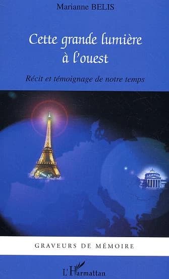 Cette grande lumière à l'Ouest : récit et témoignage de notre temps