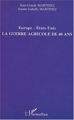 Europe-États-Unis : la guerre agricole de 40 ans