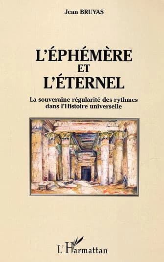 L'éphémère et l'éternel : la souveraine régularité des rythmes dans l'histoire universelle
