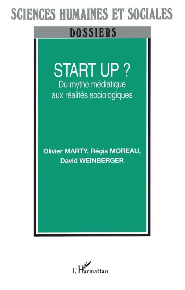 Start up ? : du mythe médiatique aux réalités sociologiques