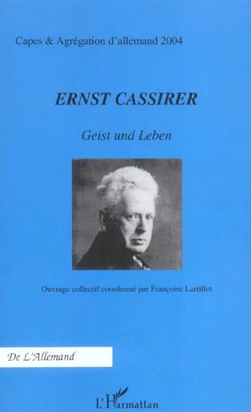 Ernst Cassirer : Geist und Leben