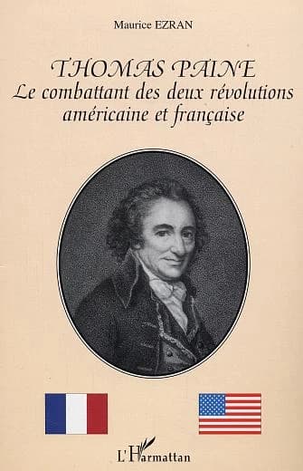 Thomas Paine : le combattant des deux révolutions américaine et française