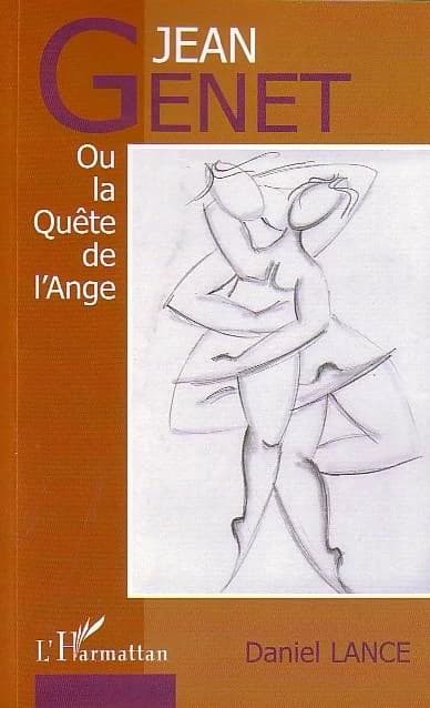Jean Genet, ou, La quête de l'ange