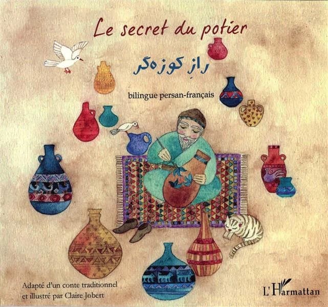 Le secret du potier : conte bilingue français-persan