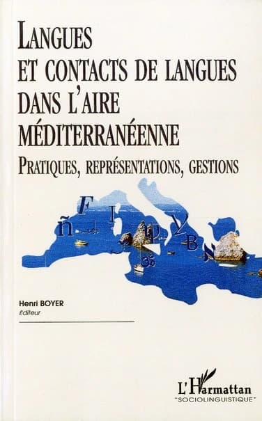 Langues et contacts de langues dans l'aire méditerranéenne : pratiques, représentations, gestion