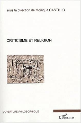 Criticisme et religion : journées d'échanges [les Rencontres du Thil, septembre 2000]