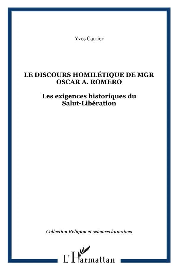 Le discours homilétique de Monseigneur Oscar A. Romero : les exigences historiques du Salut-Libération