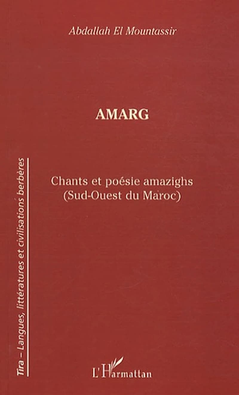 Amarg : chant et poésie amazighs : sud-ouest du Maroc