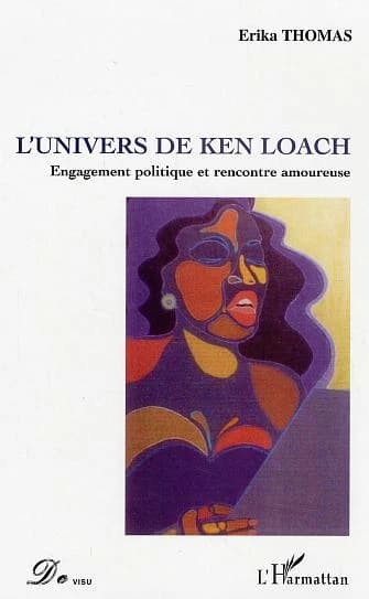 L'univers de Ken Loach : engagement politique et rencontre amoureuse