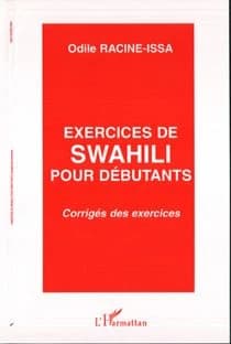 Exercices de swahili pour débutants : corrigés des exercices