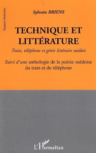 Technique et littérature : train, téléphone et génie littéraire suédois...