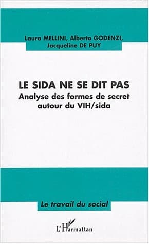 Le sida ne se dit pas : analyse des formes de secret autour du VIH-sida