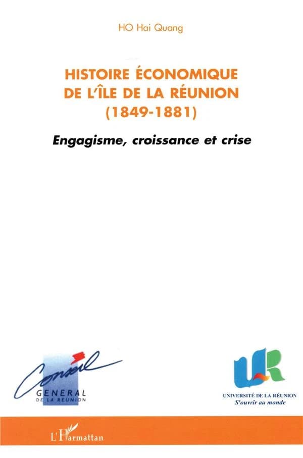 Histoire économique de l'Île de la Réunion, 1849-1881 : engagisme, croissance et crise