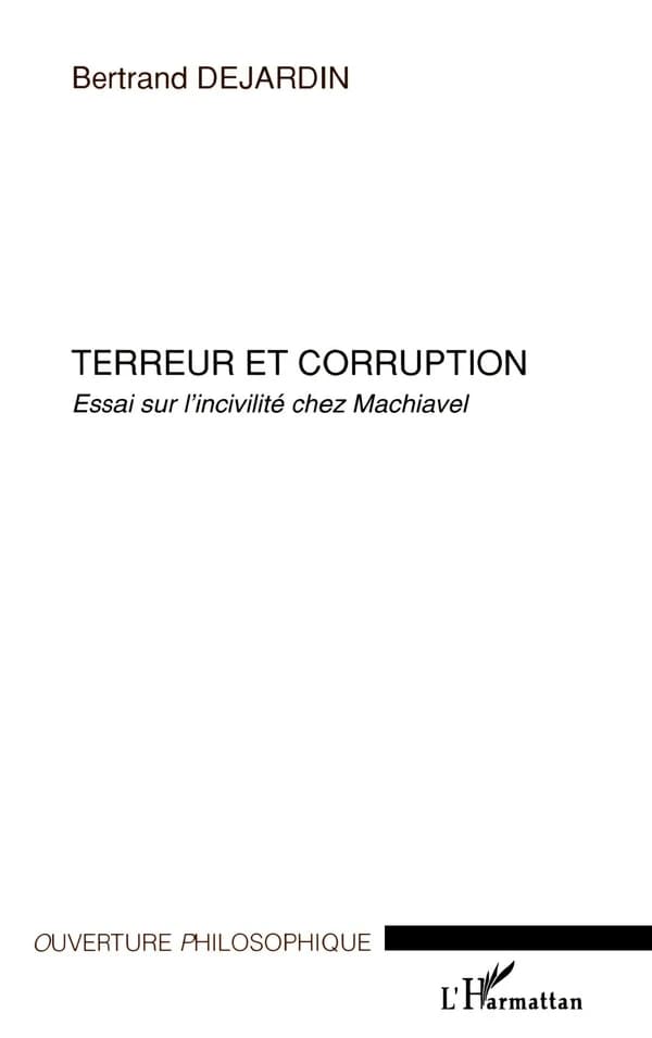 Terreur et corruption : essai sur l'incivilité chez Machiavel