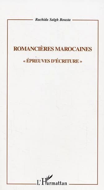 Romancières marocaines : épreuves d'écriture