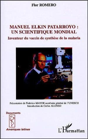 MANUEL ELKIN PATARROYO - Un scientifique mondial - Inventeur du vaccin de synthèse de la malaria