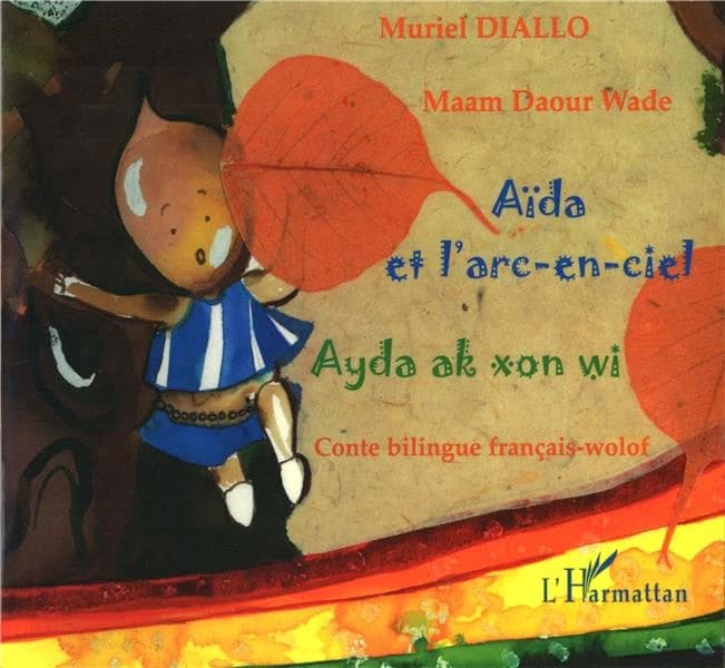 Aïda et l'arc-en-ciel : conte bilingue français-wolof